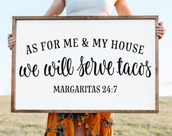 Tacos Margaritas 24:7 Funny Tacos Sign Funny Mexican Food Sign As for me and my house we will serve Tacos Decor Kitchen wall decor