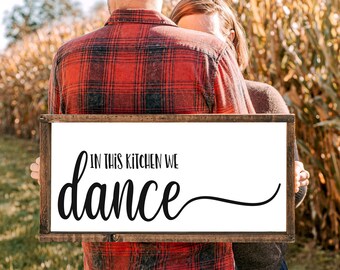 Kitchen We Dance Framed Wood Sign Kitchen Signs  Farmhouse Kitchen Signs Wooden Signs Kitchen Decor Modern Farmhouse