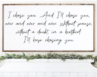 I Choose You Wood Sign - Master Bedroom Decor, Wedding Gift