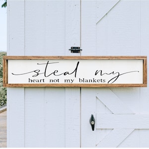 Steal My Heart Not My Blanket Framed Wood Sign Wall Art Over The Bed Gift Décor Master Bedroom Wall Sign Farmhouse Bedroom Wall Décor