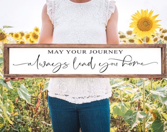May your journey always lead you home Framed Wood Sign rustic farmhouse Entryway Signs College Student Gift Going away gift