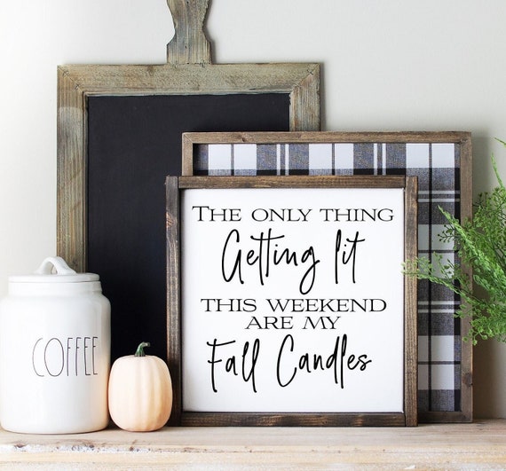 Funny Fall Candle Sign: "Getting Lit" Framed Wood Decor