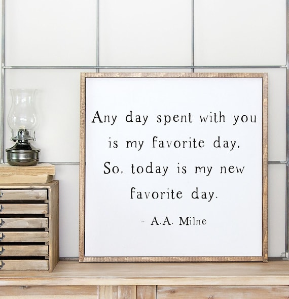 Any Day Spent With You Is My Favorite Day Anniversary Gift Wedding Gift Nursery Framed Wood Sign Gift