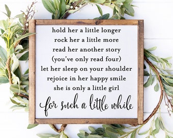 Handmade Girl Nursery Sign: 'For Such A Little While' Quote