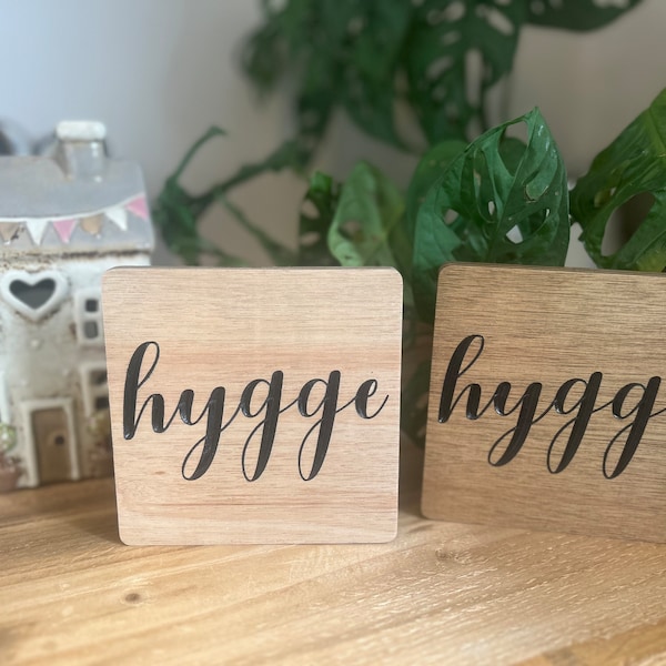 Hygge Decor Wooden in a choice of colours. Indoor. Engraved, solid wood, handmade, 12cm. Free standing for shelf.