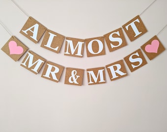 Almost Mr and Mrs Bunting, Rehearsal Dinner Decoration, Almost Married  Sign, Wedding Bunting Decoration