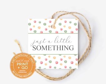 Printable "Just a Little Something" Gift Tag, Minimalist Dots All Occasion Gift Tag, Treat Tag,  No Editing Required, Just Download & Print