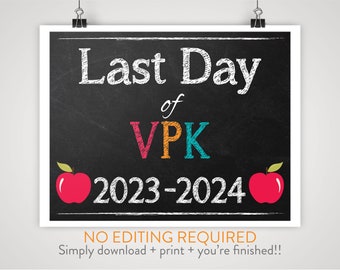 DIY Printable Last Day of VPK School Sign | Chalkboard Background |  Print-at-Home Instant Download, No Editing Required