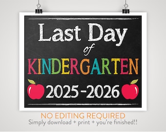 DIY Printable Last Day of Kindergarten School Sign | Chalkboard Background |  Print-at-Home Instant Download, No Editing Required