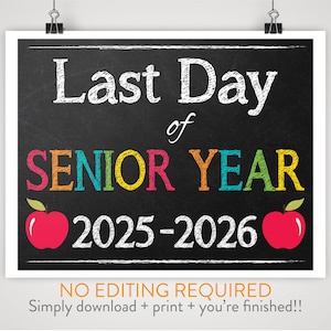 DIY Printable Last Day of Senior Year, School Sign | Chalkboard Background |  Print-at-Home Instant Download, No Editing Required