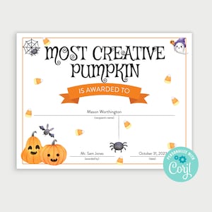 May include: A printable Halloween certificate with a white background and orange and black accents. The text reads "Most Creative Pumpkin is Awarded To" with space for the recipient's name, the person awarding the certificate, and the date. The certificate is decorated with pumpkins, bats, spiders, and candy corn.