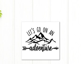 Let's go on an adventure vinyl decal