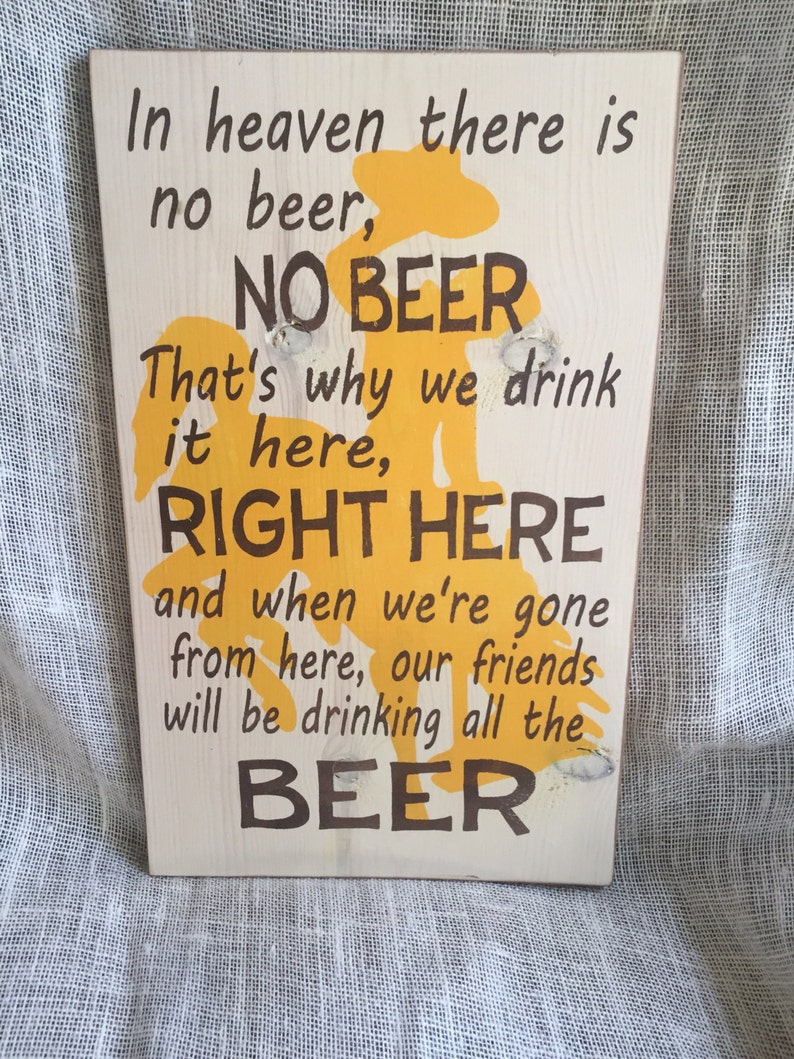 Beer Song Sign Wyoming Cowboys Beer Song in Heaven There is Etsy