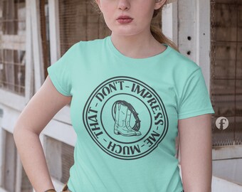 That Don't Impress Me Much SVG, Country Music PNG, Digital Download, Cowgirl Boots,