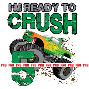 May include: Green and orange monster truck with the text "I'M READY TO CRUSH 5" on a white background. The truck has flames on the side and is driving through mud.
