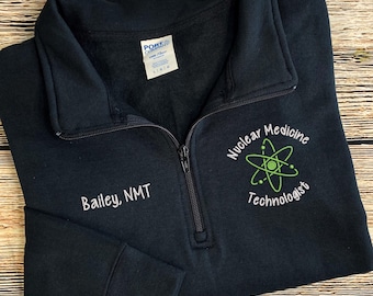 Nuclear Medicine Quarter Zip | Nuclear Med-Tech Sweatshirt | NMT Quarter Zip | Nuclear Medicine Graduation