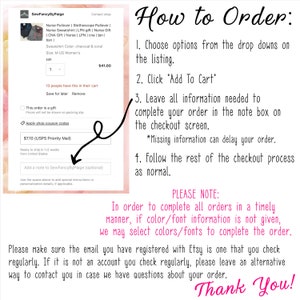 May include: How to order a custom nurse sweatshirt. Choose from a variety of colors and sizes. Add to cart and leave all necessary information in the note box at checkout.  Please note: In order to complete all orders in a timely manner, if color/font information is not given, we may select colors/fonts to complete the order. Please make sure the email you have registered with Etsy is one that you check regularly. If it is not an account you check regularly, please leave an alternative way to contact you in case we have questions about your order. Thank You!
