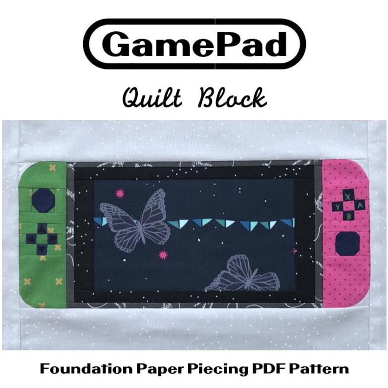 May include: A foundation paper piecing quilt block pattern for a video game controller, featuring a pink and green controller with a black screen showing butterflies and a string of blue triangles. The text "GamePad Quilt Block" is above the image and "Foundation Paper Piecing PDF Pattern" is below the image.