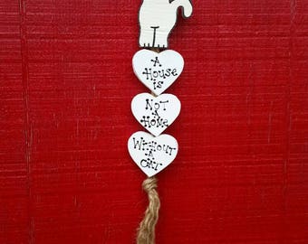 Cat love sign, &quot;House is not a home&quot;, Cat with Hearts on Jute, Farmhouse Decor, Wall Hanging, Love Of Your Cat Country Decor, Cat, Home
