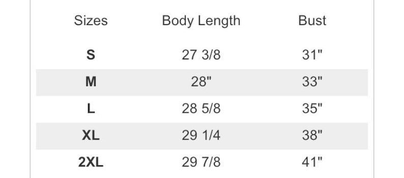 May include: Size chart for a garment with measurements in inches for body length and bust. Sizes include S, M, L, XL, and 2XL.