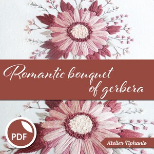 Romantic bouquet of gerbera - Floral embroidery - Hand embroidery - PDF pattern