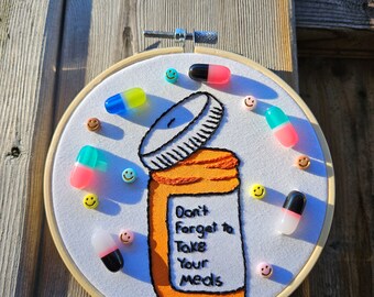 Take Your Meds!, FINISHED embroidery hoop
