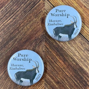 JW Special Convention 2025 Harare Zimbabwe Pure Worship 1.25&quot; Button Pins or Magnets