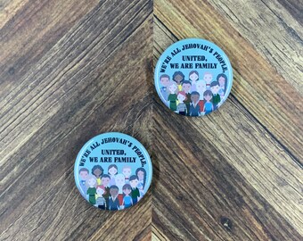 JW Magnets or Pins - We’re Your Family - 1.25" Buttons