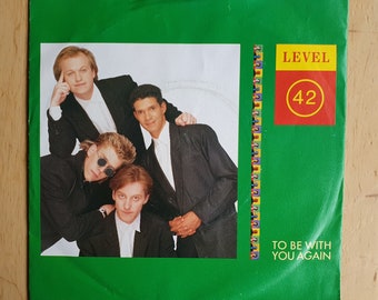 Level 42 Vinyl 7"-Plattensingle, To Be With You Again, 1987, deutsche Pressung