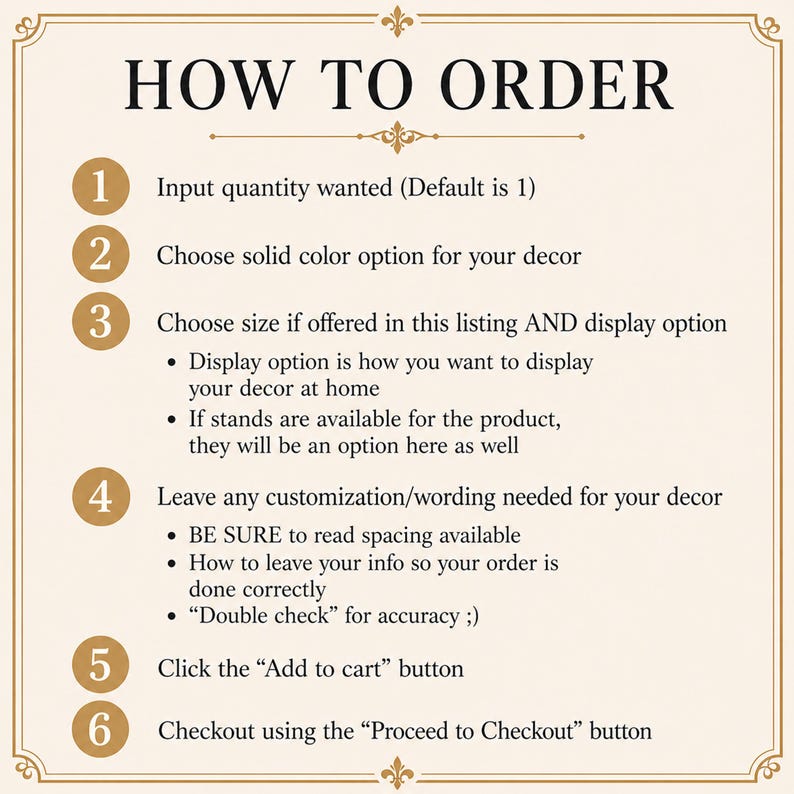 May include: A beige-colored graphic with the text "HOW TO ORDER" at the top. The image lists six steps with numbered circles, detailing the ordering process, including quantity, color, size, customization, and checkout instructions.