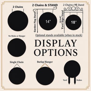 May include: A graphic showing display options for round signs. Options include signs with chains, stands, and stakes. The text reads "DISPLAY OPTIONS" and includes measurements of 14" and 18" for the signs.