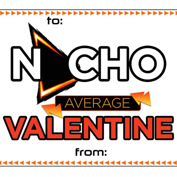 Fun Valentine Download - Doritos Valentine - Nacho Average Valentine - Class Valentine