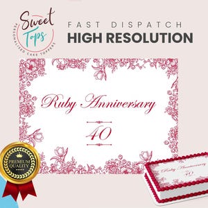 May include: A cake topper with the words "Ruby Anniversary" and the number "40" in a decorative font, surrounded by floral designs. The image also includes a cake with the same design and a gold seal.