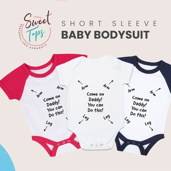 Come on Daddy you can do this Baby Boy Girl Body Suit Grow Vest Kids Child