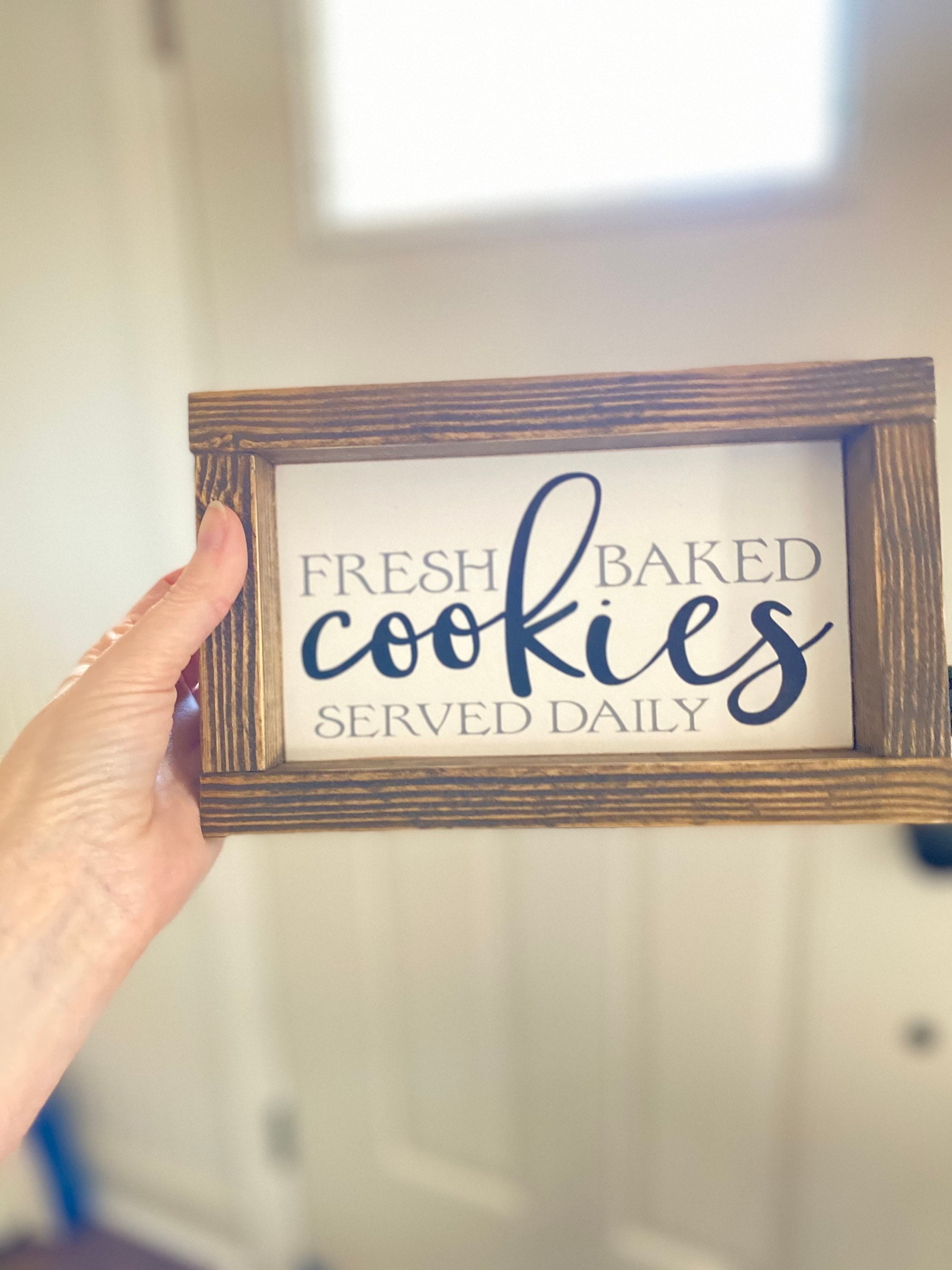 Fresh Baked Cookies Served Daily Rustic Wood Sign Farmhouse Etsy