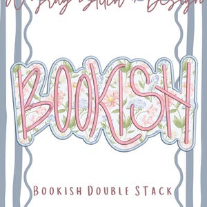 May include: A decorative sign with the word "BOOKISH" in pink script, filled with a floral pattern of pink and blue flowers. The sign is outlined in blue and set against a striped background. The text "BOOKISH DOUBLE STACK" is below.