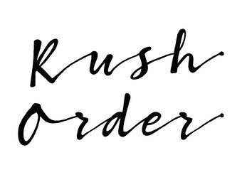 RUSH ORDER