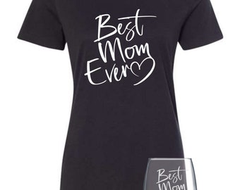 Best Mom Ever Gift Set Women's T-Shirt and Wine Glass