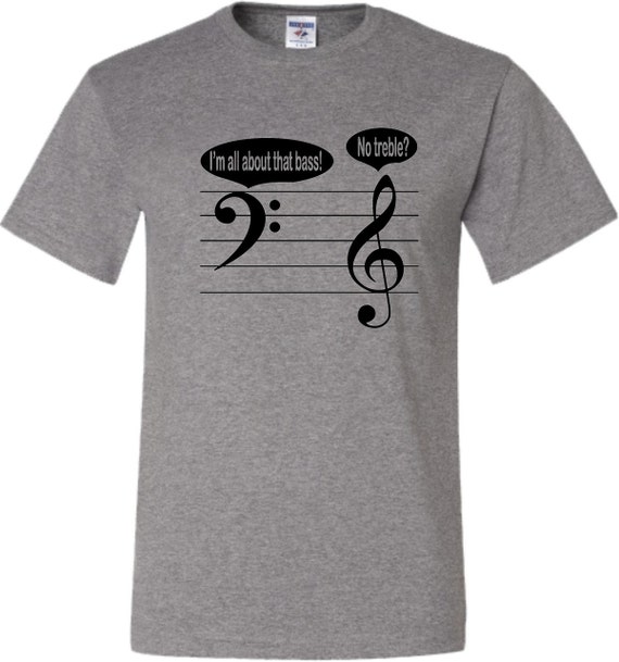 I'm A Treble Maker Funny Music Note Musician T-Shirt I'm A Treble Maker Funny Music Note Musician T-Shirt
