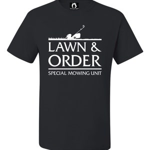 Adult Lawn & Order Special Mowing Unit T-Shirt