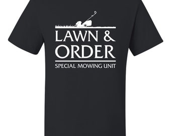 Adult Lawn & Order Special Mowing Unit T-Shirt