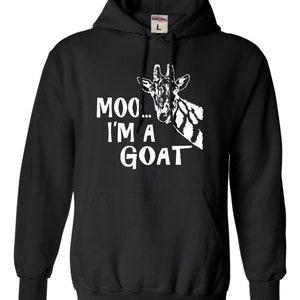 Adult Moo....I&#39;m A Goat Funny Animal Hoodie Hooded Sweatshirt