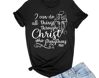 Adult I Can Do All Things Through Christ Who Strengthens Me T-Shirt
