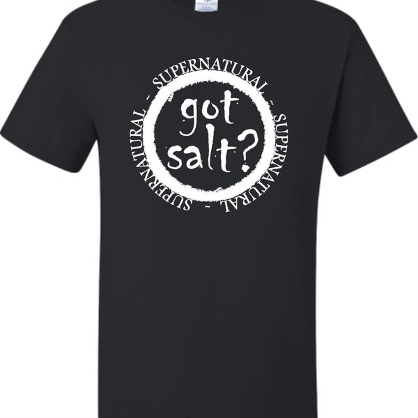 Adult Got Salt? Supernatural T-Shirt