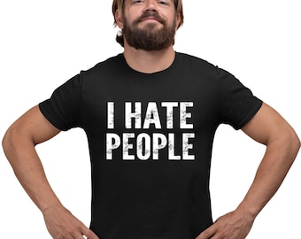 Adult I Hate People Funny Gift T-Shirt