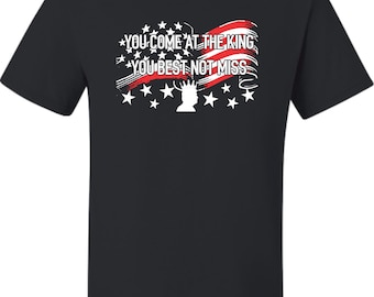Donald Trump You Come At The King You Best Not Miss Adult T-Shirt