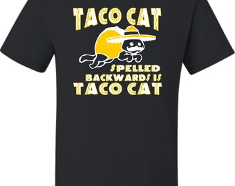 Adult Taco Cat Spelled Backwards Is Taco Cat T-Shirt