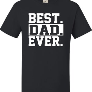 Adult Best Dad Ever #1 Dad World&#39;s Greatest Dad Fathers Day T-Shirt