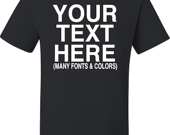 Create Your Own Shirt, Custom Logo, Personalized Made-to Order Adult T-Shirt