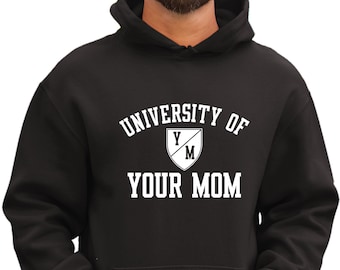 Adult University Of Your Mom Hoodie Hooded Sweatshirt